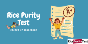 Rice purity test- Everything you need to know