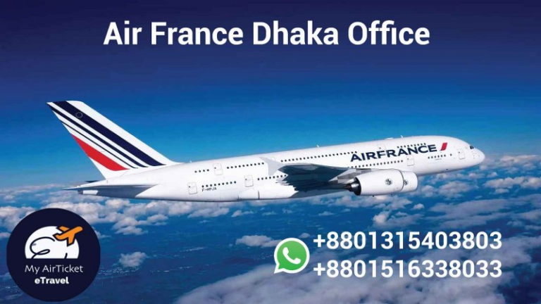 Air France Dhaka Office, Address, Phone Number And Ticket Booking Agency